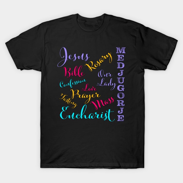 Medjugorje Colorful Words T-Shirt by Brasilia Catholic